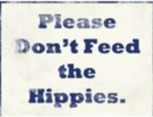 DON'T FEED THE HIPPIES