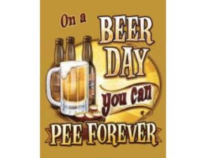 ON A BEER DAY - METAL SIGN